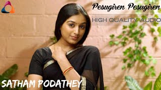 Video thumbnail of "Pesugiren Pesugiren HD Audio | Satham Podathey | Neha Bhasin | Na.Muthukumar"