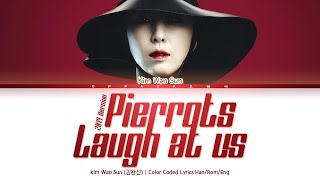 Kim Wan Sun (김완선) - Pierrot laughs at us 2019 (삐에로는 우릴보고 웃지 2019) [Color Coded Lyrics Han/Rom/Eng]