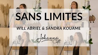 Video thumbnail of "Sans Limites - Will Abriel & Sandra Kouame (Cover Johanna Cbtl)"