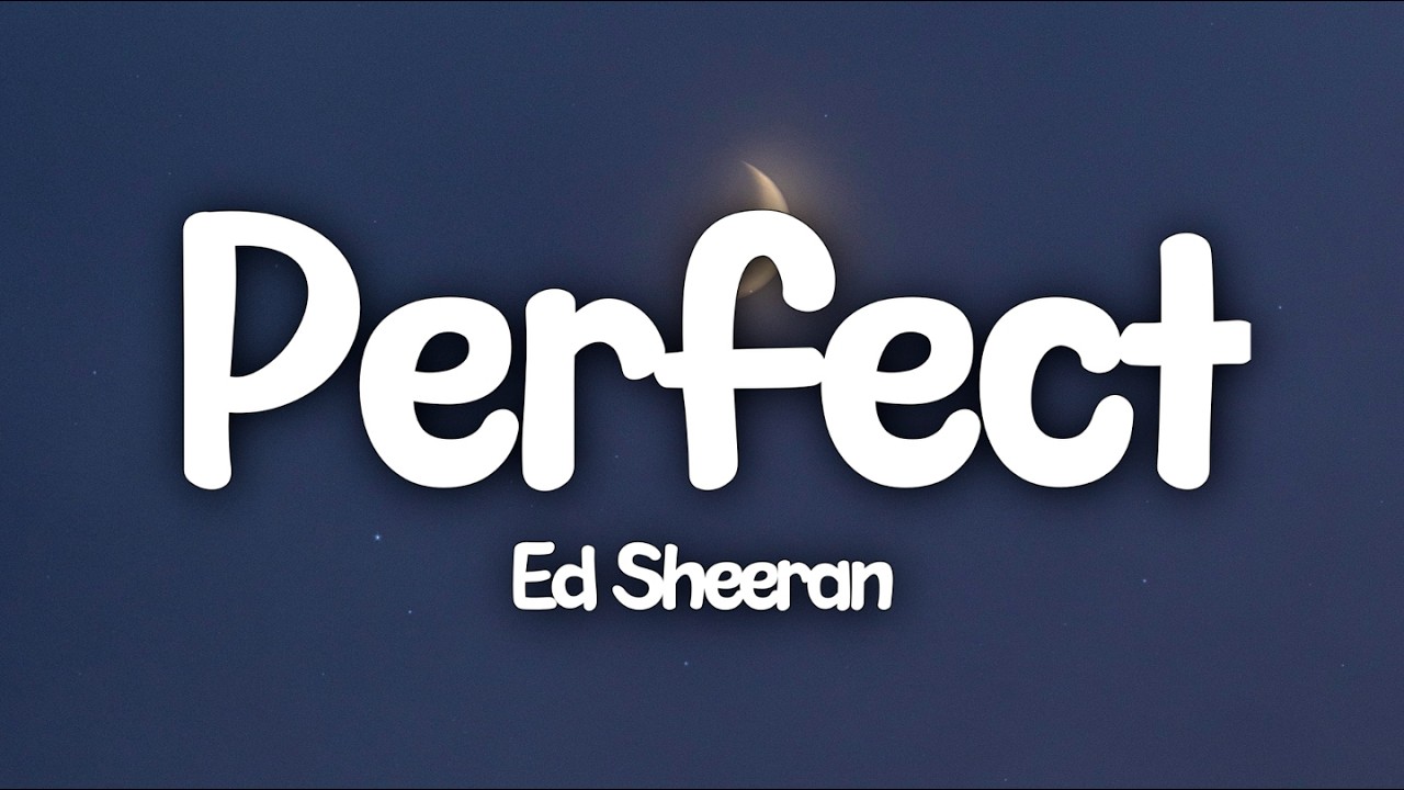 Ed Sheeran - Perfect (Lyrics) adlı videoyu YouTube'da izle Ed Sheeran - Perfect (Lyrics) adlı videoyu YouTube'da izle