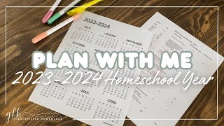 HOW I PLAN FOR AN ENTIRE SCHOOL YEAR | PLANNING FOR THE 2023-2024 HOMESCHOOL YEAR