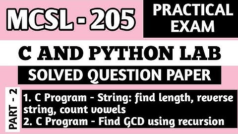 P2- String and GCD C Program | MCSL 205 Practical Questions | MCSL205 Important Viva Questions