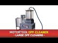 MOTORTOOL DPF CLEANER Cleaning Large DPF MOTORTOOL DPF CLEANER Cleaning Large DPF