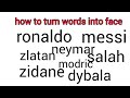 AMAZING ART , how to turn words football player , ronaldo , messi , neymar, salah, zidane, dybala