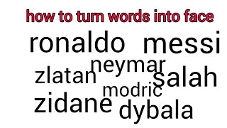 Amazing Art , How To Turn Words Football Player , Ronaldo , Messi , Neymar, Salah, Zidane, Dybala