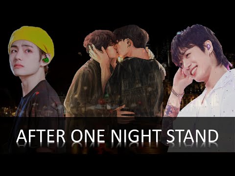 AFTER THAT NIGHT STAND ~ Cause of you II ONESHOT IITop kook-Bottom TaeII #taekookff