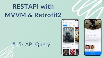 REST API with MVVM and Retrofit2 #15 - Query REST API