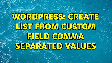 Wordpress: Create list from custom field comma separated values
