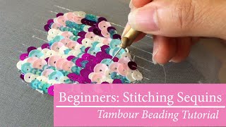 Luneville Hook/Tambour Beading Beginner&#39;s Step-by-Step Tutorial: Stitching with Sequins