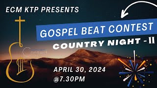 ECM KTP GOSPEL BEAT CONTEST | COUNTRY NIGHT II