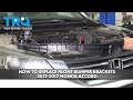 How to Replace Front Bumper Brackets 2013-2017 Honda Accord