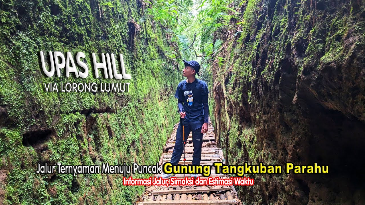 UPAS HILL VIA LORONG LUMUT | JALUR TERNYAMAN MENUJU PUNCAK GUNUNG TANGKUBAN PARAHU