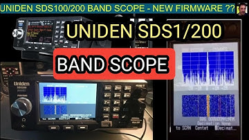 UNIDEN SDS100/200 BAND SCOPE - NEW FIRMWARE ?? BUTEL ARC NEWS