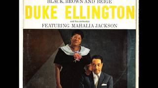 Duke Ellington : Black, Brown And Beige (Parts IV & V - aka Come Sunday)