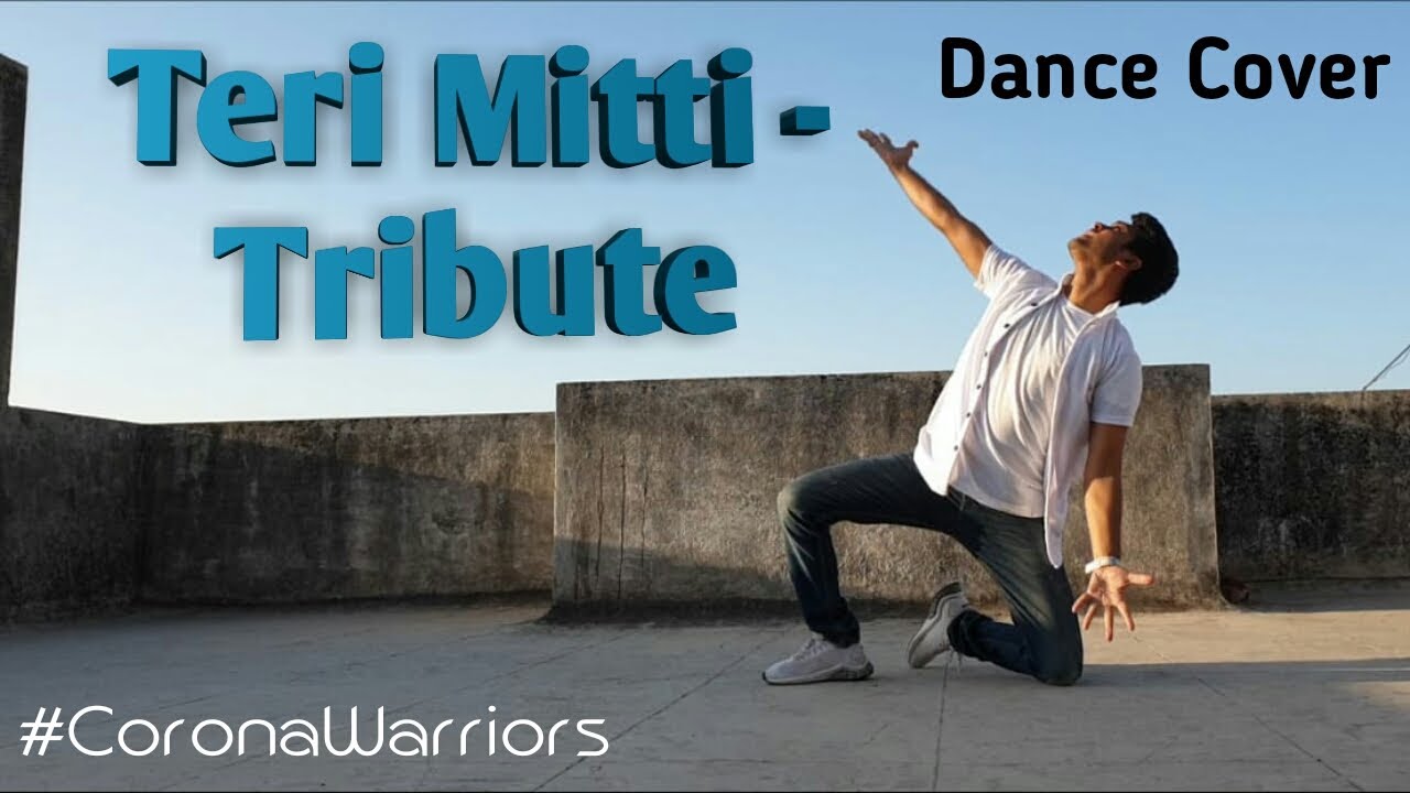 Teri Mitti Tribute | Corona Warriors | Akshay Kumar | Dance cover ...