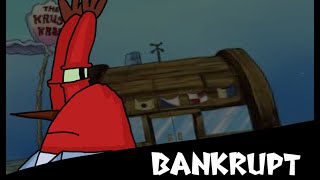 Bankrupt (Too Slow Spongebob Mix)