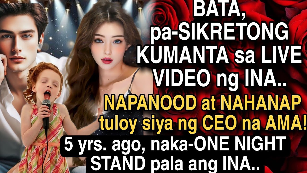 BATA, PA-SIKRETONG KUMANTA SA LIVE VIDEO NG INA. NAPANOOD AT NAHANAP TULOY SIYA NG CEO NA AMA