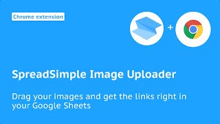 SpreadSimple Image Uploader Extension — Image Hosting for Websites