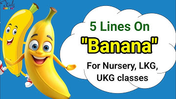 My Favourite Fruit Banana | 5 Easy Lines on Banana | Banana Day Speech for Kids