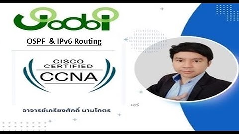 การปรับแต่ง Config OSPF และ IPv6 Routing โดย Mr.Jodoi
