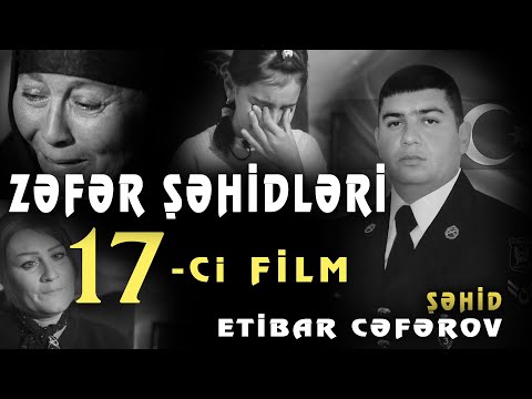 Şəhid Etibar Cəfərov-Zəfər Şəhidləri(17 ci film) Şəmkir