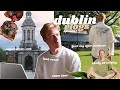 dublin vlogs ep i: last day of college | a week in my life