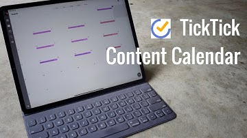 Build a Content Calendar in TickTick