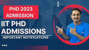 PHD ADMISSIONS 2023 || IIT PHD ADMISISIONS || LAST DATE TO FILL PHD FORM || GATE 2023 LOW SCORE