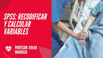 EJERCICIOS SPSS: RECODIFICAR / CALCULAR VARIABLE