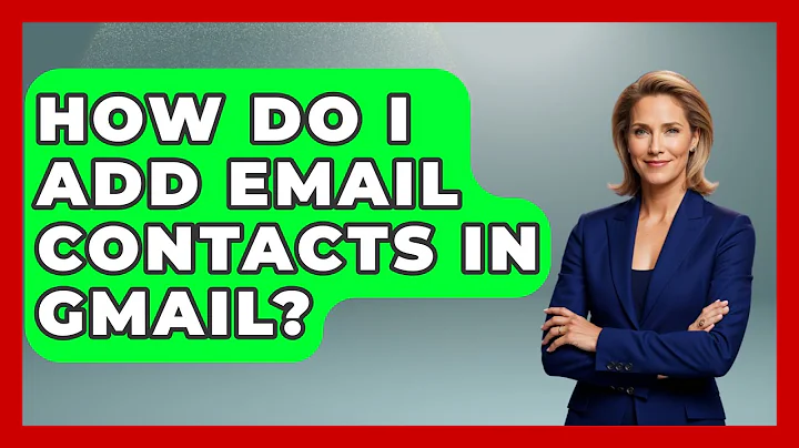 How Do I Add Email Contacts In Gmail? - TheEmailToolbox.com