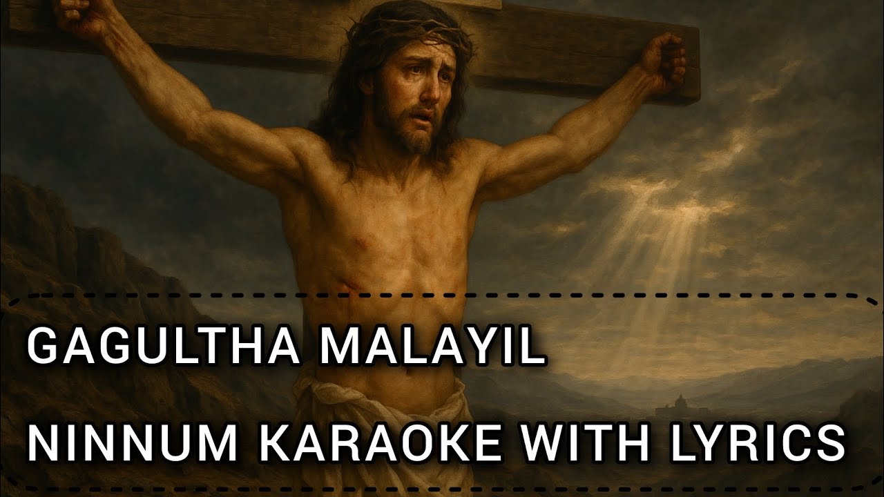 Gagultha Malayil Ninnum...Karaoke With Lyrics #christiandevotionalsongsmalayalam #devotionalkaraoke
