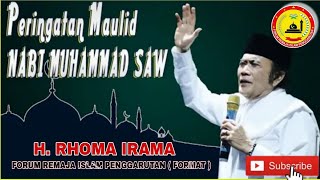 CERAMAH H. RHOMA IRAMA TERBARU ●FORMAT PENGGARUTAN● MAULID NABI MUHAMMAD SAW