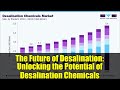 The Future of Desalination: Unlocking the Potential of Desalination Chemicals