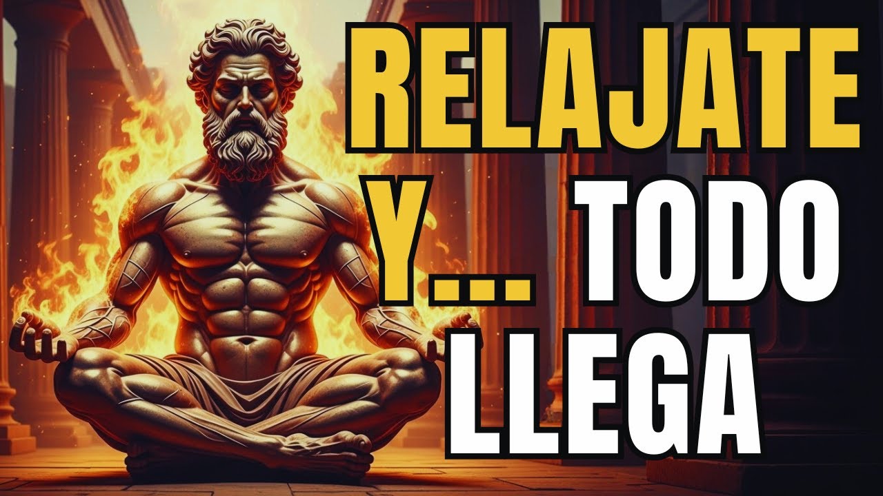 Cuando Te Relajas, Todo Lo Bueno Llega a Tu Vida | ESTOICISMO