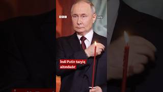 İndi Putin Təzyiq Altındadır