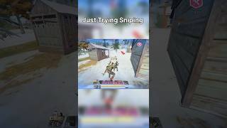 Just Trying Sniping