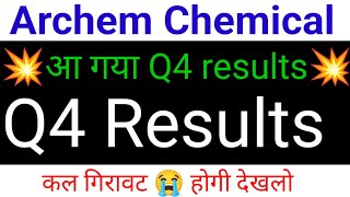 Archem Chemical Q4 Results 2024 | Archem Chemical results | Archem Chemical share news | Archem