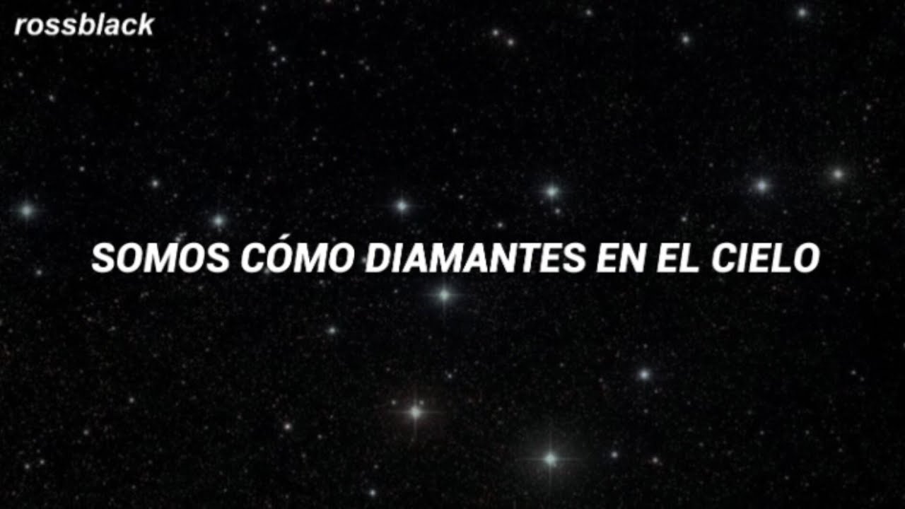 somos como diamantes en el cielo - YouTube