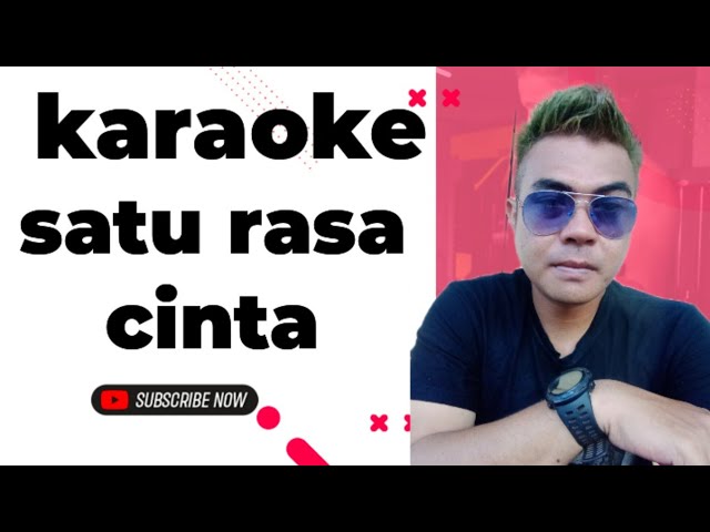 karaoke remix satu rasa cinta bay MF TAUL audio jernih class=