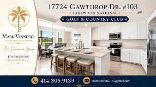 17724 Gawthrop Dr. # 103 Lakewood Ranch, FL