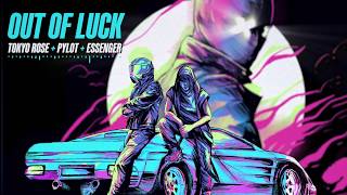 Tokyo Rose, Pylot &amp; Essenger - Out Of Luck