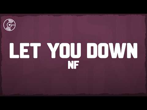 NF - Let You Down (Lyrics)