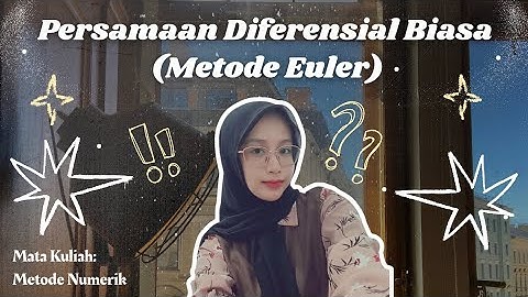 PERSAMAAN DIFERENSIAL BIASA (METODE EULER)