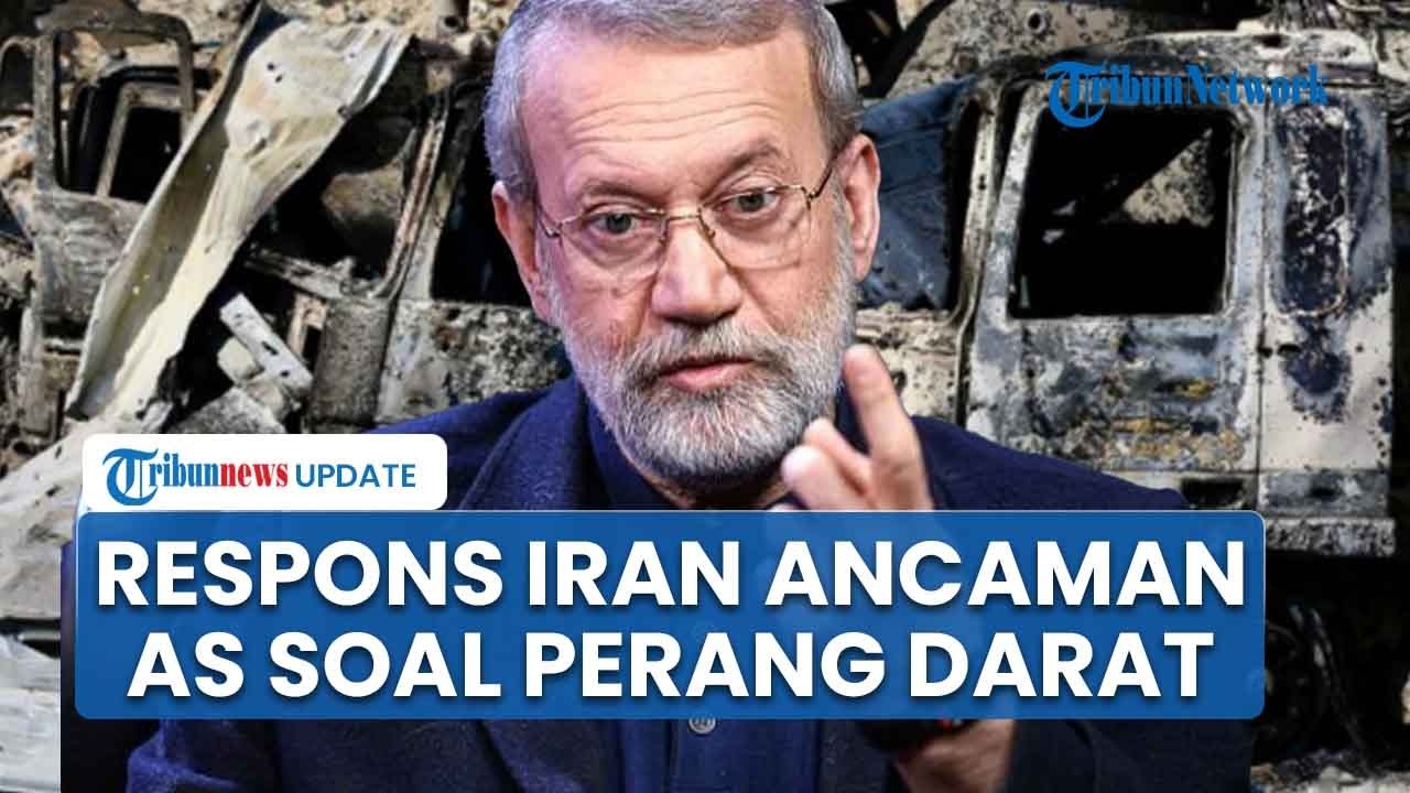 Respons Iran soal Trump Ancam Perang Darat Bakal Kerahkan Pasukan AS ke Teheran: Kami Siap Membunuh