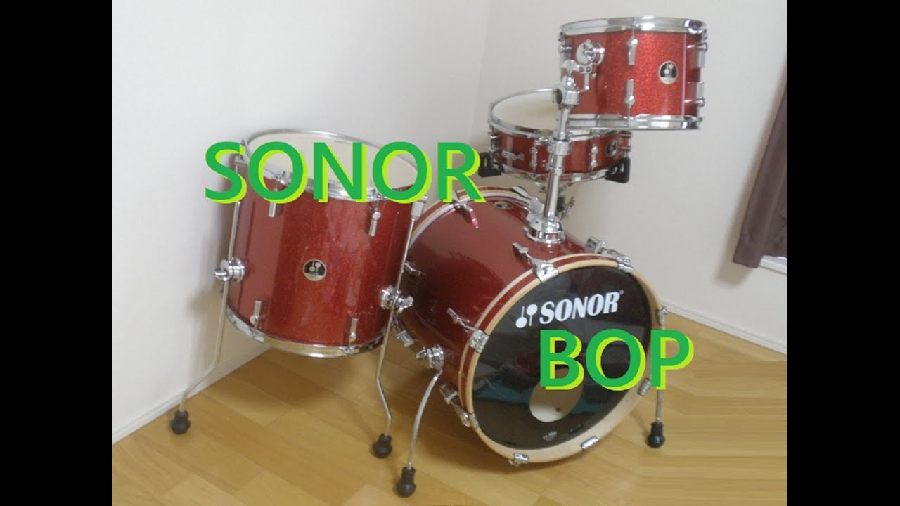 SONOR BOP（ソナー・ボップ）2014 ドラムセット・レビュー/SOUND DEMO 