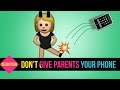 5 Reasons to NEVER Give Your Parents Your Phone