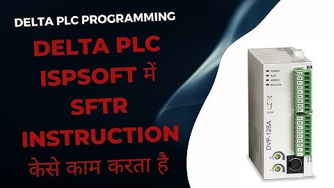 DELTA PLC ISPSOFT में SFTR INSTRUCTION कैसे काम करता है,HOW TO WORK SFTR INSTRUCTION IN ISPSOFT