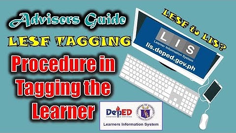 HOW TO TAGGED A LEARNERS LESF IN LIS | HOW TO USE LESF TAGING FACILITY ADVISERS GUIDE | LESF TO LIS