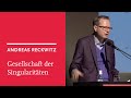 Andreas Reckwitz: Digitalisierung und Gesellschaft der Singularitäten