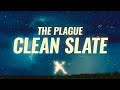 The Plague - Clean Slate (Lyrics)
